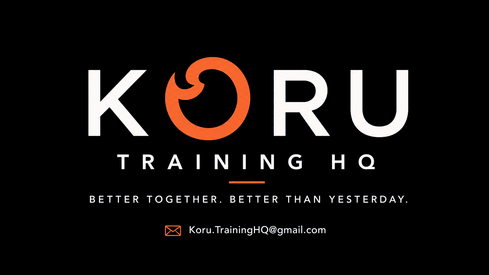 Koru Training HQ. Better together. Better than yesterday.